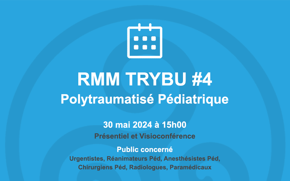 RMM TRYBU #4 pédiatrique